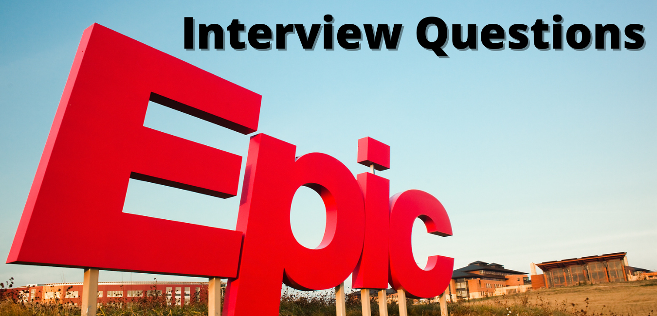 Epic Systems Interview Questions
