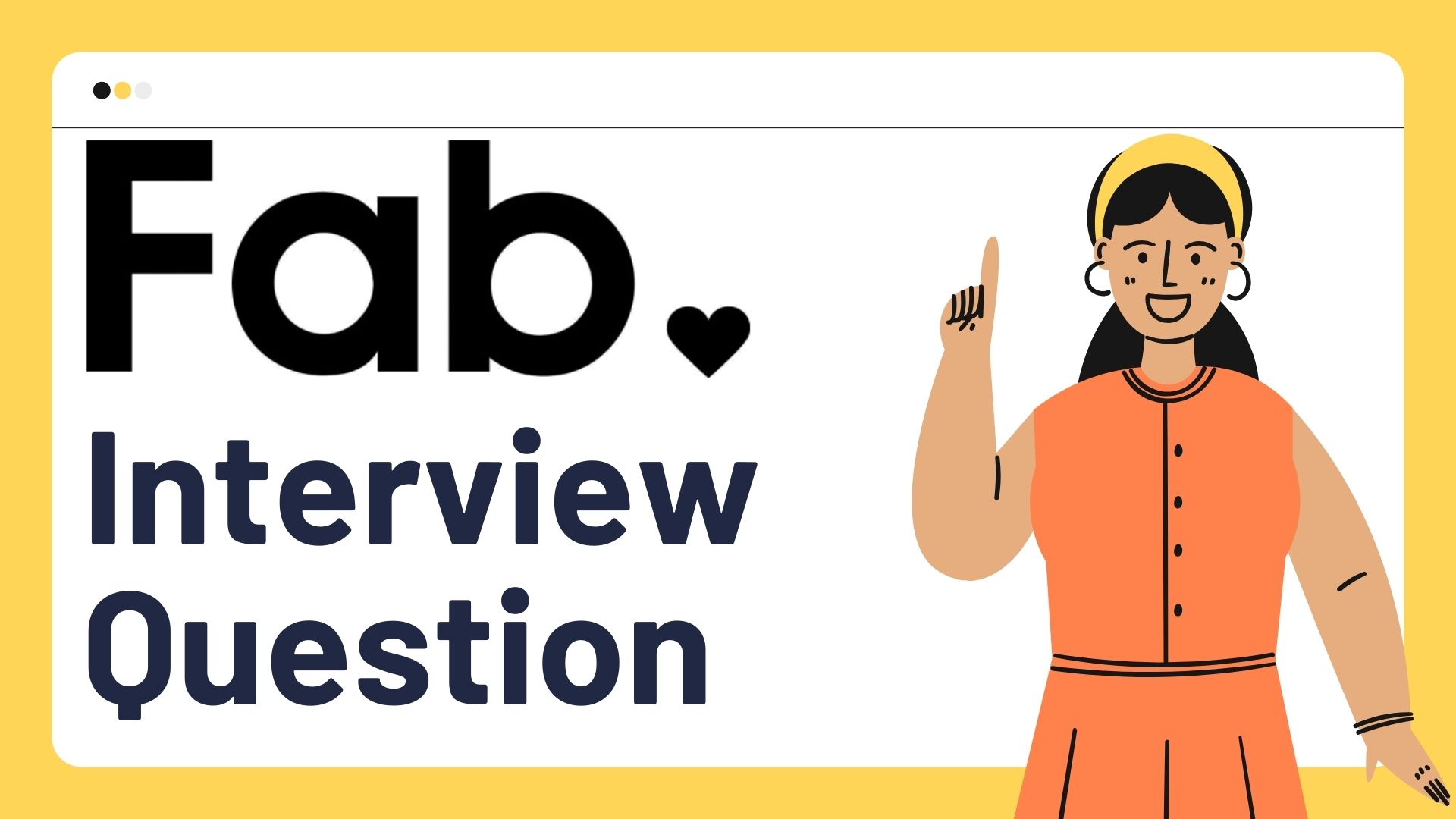 Fab Interview Questions