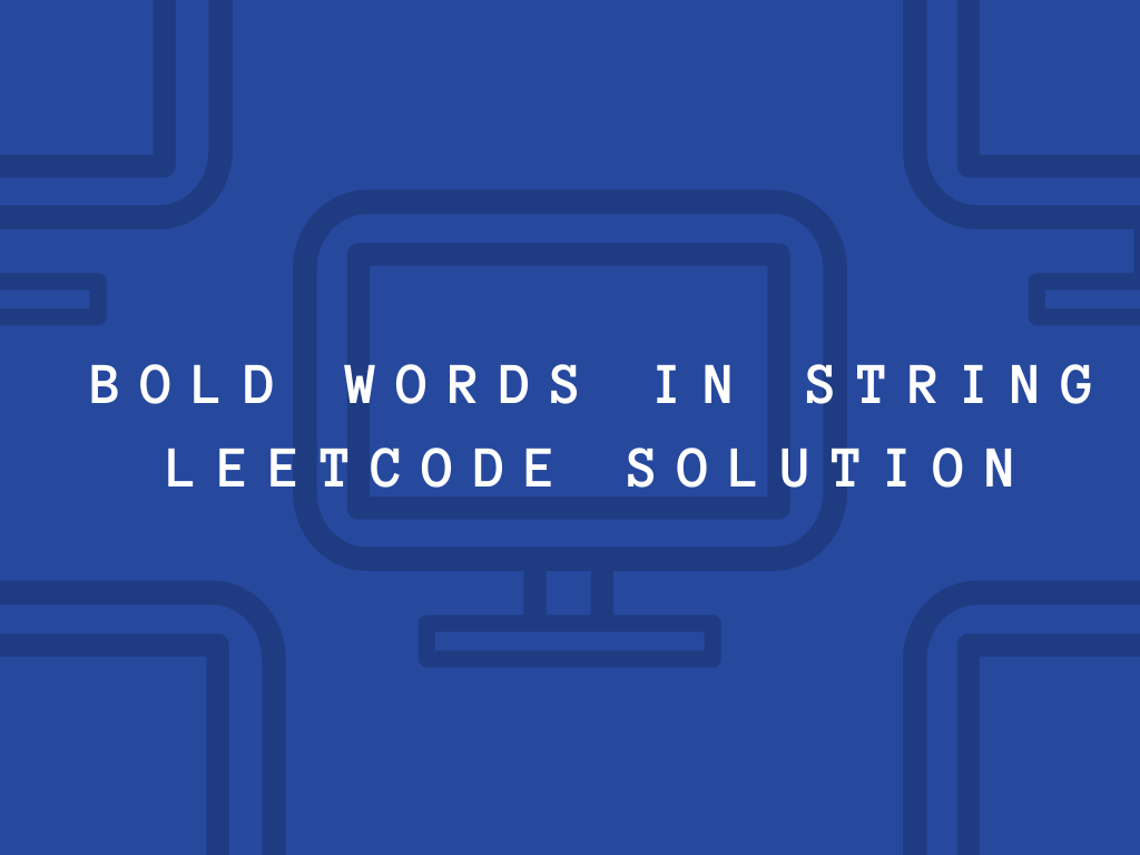 Bold Words in String LeetCode Solution