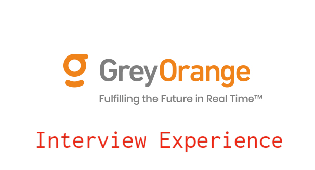 GreyOrange Interview Questions